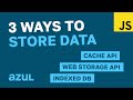 JavaScript - 3 Ways to Store Data in the Browser