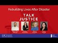 LSC Talk Justice - Episode 116 - Rebuilding Lives After Disaster
