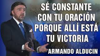 Predicas Cristianas 🥎 Sé Constante Con Tu Oración Porque Allí Está Tu Victoria