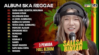 GARA GARA SEBOTOL MINUMAN, MAWAR HITAM versi REGGAE - SALLSA BINTAN 3 PEMUDA BERBAHAYA | FULL ALBUM