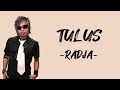 Radja - Tulus (Lirik/Lyric Lagu Indonesia)