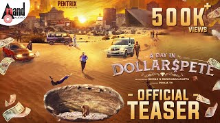 A Day in Dollarspete | Official 4K Teaser | Pruthvi Ambaar | Sowmya Jaganmurthy | Suraj Jois
