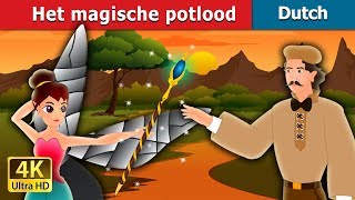 Het magische potlood | The Magic Pencil Story in Dutch | Dutch Fairy Tales