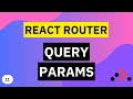 Query Parameters | React Router Tutorial