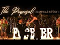 The Proposal I Kamna & Utsav I Forever I Best Proposal ever ! #UtsavkiKamnapurihui