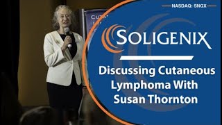 Soligenix; Discussing Cutaneous Lymphoma with Foundation CEO Susan Thornton