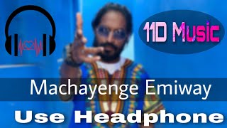 11D song | Machayenge- Full 11D song | Emiway Banti | 11D Music Bass 2019 | Rapping New version song