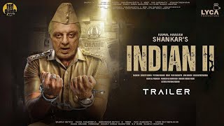 INDIAN 2 - Trailer | Kamal Haasan | Kajal Aggarwal | Shankar | Anirudh Ravichandar | Concept