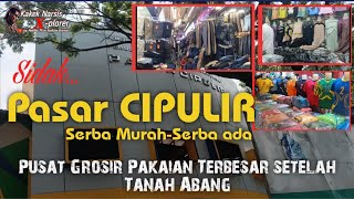 PASAR CIPULIR|| Pusat Grosir Cipulir, Pusat Grosir Terbesar setelah Tanah Abang