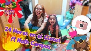 24 Horas en el Closet ft Nath Campos #LaraCampos #24HorasEnElCloset #NathCampos