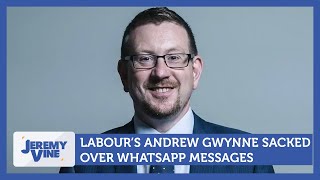 Labour's Andrew Gwynne sacked over Whatsapp messages | Jeremy Vine