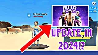 Build Now GG update in 2024???