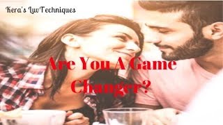 How To Be A Game Changer Dating Advice