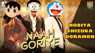 Naah goriya| Nobita Shizuka and Doramon