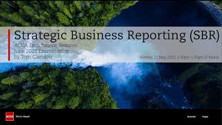 June 2022 Examination Enrichment Session: Strategic Business Reporting (SBR)