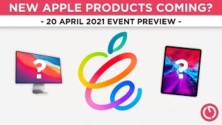 Previewing APPLE's Spring Loaded April 2021 EVENT