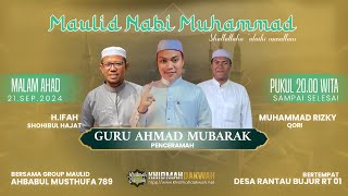 MAULID NABI BESAR MUHAMMAD SAW | BERSAMA GURU AHMAD MUBARAK , Desa Rantau Bujur Rt.01 Amuntai