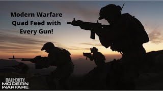 Modern Warfare Quad Feed With Every Gun Call Of Duty Modern Warfare