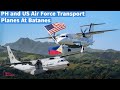 PH and US Air Force Transport Planes At Batanes 🇵🇭