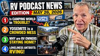 Camping World Rumors, Packed National Parks & The RV Reality Check