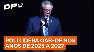 “A população do DF tem o apoio da OAB”, diz Poli durante cerimônia de posse | DF no Ar