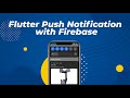 Flutter push notification with firebase: Step by Step Tutorial