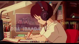 Dil ibaadat (Lofi Mix) AR LOFI SONGS  | K.K | Sony Music India | Lyrics | Bollywood Lofi