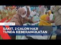 Sakit, Dua Calon Haji Asal Gorontalo Terpaksa Tunda Berangkat ke Tanah Suci