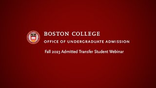 Experience Boston College: Fall 2023 Admitted Transfer Student Webinar