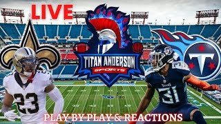 New Orleans Saints vs Tennessee Titans LIVE! | Play By Play and Reactions