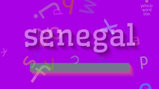 SENEGAL - HOW TO PRONOUNCE SENEGAL? #senegal