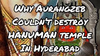 Lord Hanuman in Hyderabad | powerful Hanuman temple | Aurangzeb worshipped here