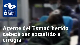 Agente del Esmad herido en Bogotá deberá ser sometido a delicada cirugía en la cabeza