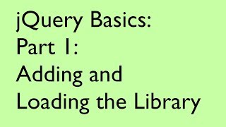 jQuery Basics: Part 1: Adding and Loading the Library