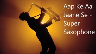 Aap Ke Aa Jane Se | Khudgarz | Govinda & Neelam | Saxophone Cover
