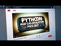 python age calculator project #learnpython #pythoncoding #pythonforbeginners