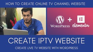 IPTV Website #1 - How To Create Online TV Channel Website with Wordpress using E