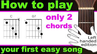 Left handed guitar lesson. A very easy guitar tune, only 2 chords. Absolute beginners guitar course