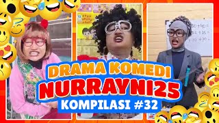 PART 32 | KOMPILASI DRAMA KOMEDI NURRAYNI25