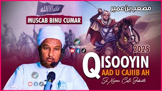 Muscab Binu Cumayr - Muxaadaro iyo Qisooyin Aad Umacaan 2025 ⁴ᴷ┇ Sheekh Xuseen cali Jabuuti 2025