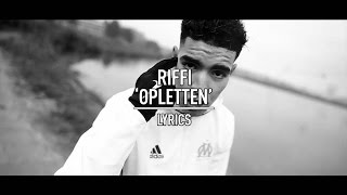 Riffi - Opletten (Lyrics)