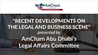 Recent Developments on the Legal and Business Scene presented by AmCham's s Legal Affairs Committee