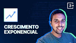 Crescimento Exponencial | #AluraMais