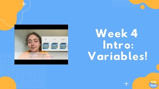 Week 4 Intro: Variables!