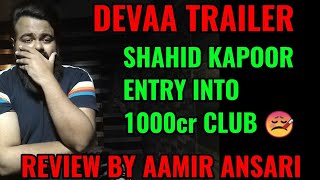 DEVA TRAILER REVIEW BY AAMIR ANSARI | SHAHID KAPOOR | ANGRY REACTION