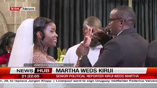 Senior political reporter Jeff Kirui weds Martha