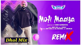 Moh Maaya Remix Ammy Virk Dhol Mix DJ Fly Music New Punjabi Song 2023 Latest Punjabi Song