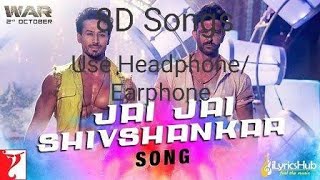 8D Songs |Jai Jai Shivshankar Song | War| Hrithik Roshan | Tiger Shroff | Vishal & Shekhar ft Vishal