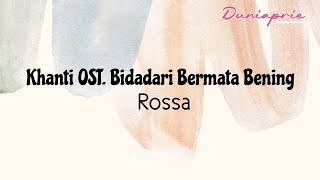 Rossa - Khanti OST. Bidadari Bermata Bening (Lyric Lagu)