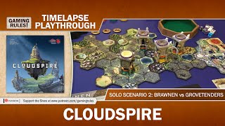 Cloudspire Solo Playthrough on Timelapse - Brawnen vs. Grovetenders